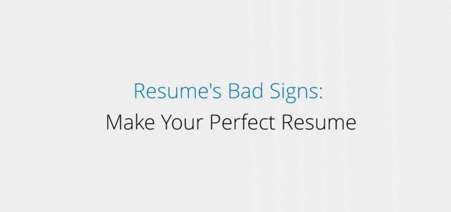Resume's Bad Signs